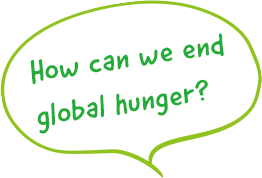 How can we end global hunger?